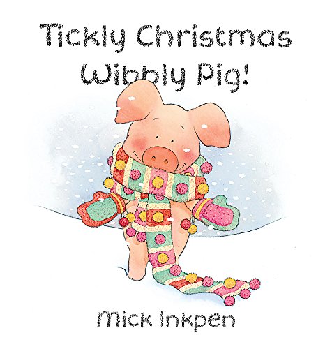 9780340893500: Tickly Christmas Wibbly Pig