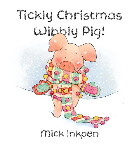 9780340893517: Tickly Christmas Wibbly Pig