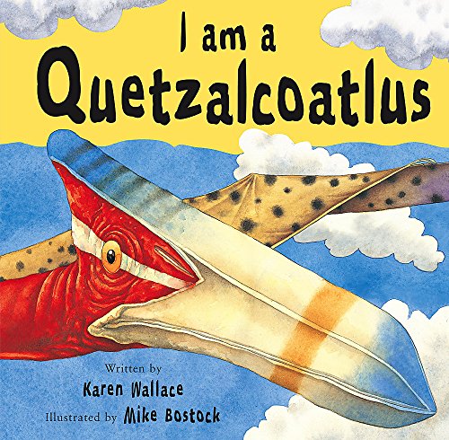 Imagen de archivo de I Am A Quetzalcoatlus (I Am a Dinosaur) a la venta por Harry Righton