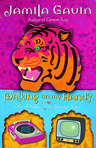 Stock image for Walking On My Hands, Out of India The Teenage Years for sale by WorldofBooks