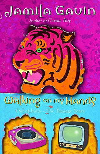 9780340894491: Walking on My Hands: Out of India-The Teenage Years