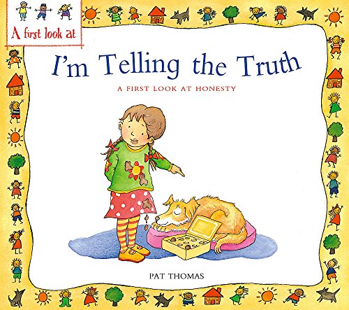 Stock image for I'm Telling the Truth: A First Look at Honesty for sale by WorldofBooks