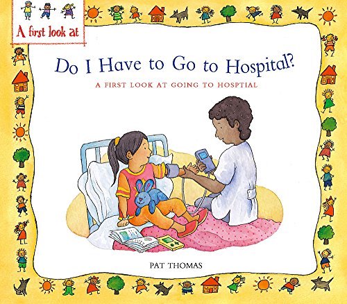9780340894514: A First Look At: Going to Hospital: Do I Have to Go to Hospital?