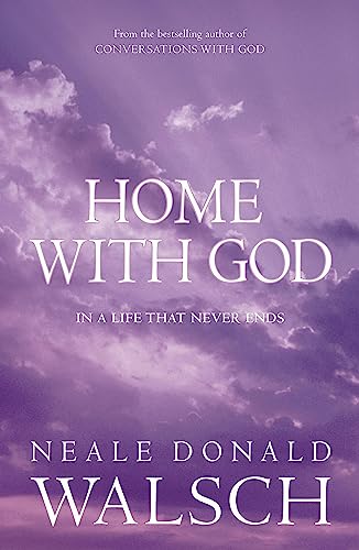 9780340894972: Home with God by Neale Donald Walsch (2007) Paperback