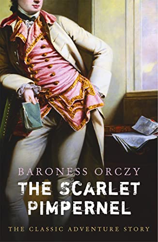 Beispielbild fr The Scarlet Pimpernel. Baroness Orczy zum Verkauf von ThriftBooks-Atlanta
