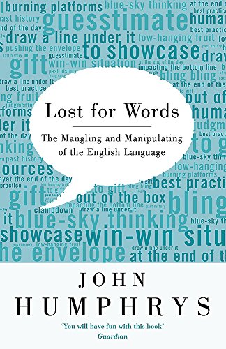 9780340897744: Lost for Words: The Mangling and Manipulation of the English Language