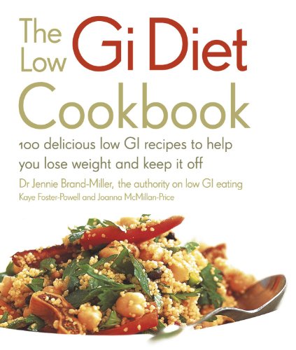 Imagen de archivo de The Low GI Diet Cookbook: 100 Delicious Low GI Recipes to Help You Lose Weight and Keep It Off a la venta por ThriftBooks-Atlanta