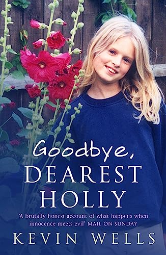 Goodbye, Dearest Holly - Revised and Updated with an Extra Chapter