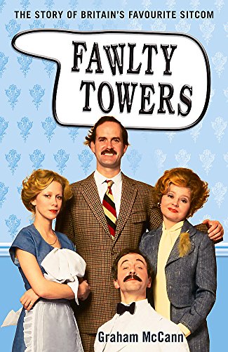 9780340898116: Fawlty Towers: The Story of Britain's Favourite Sitcom