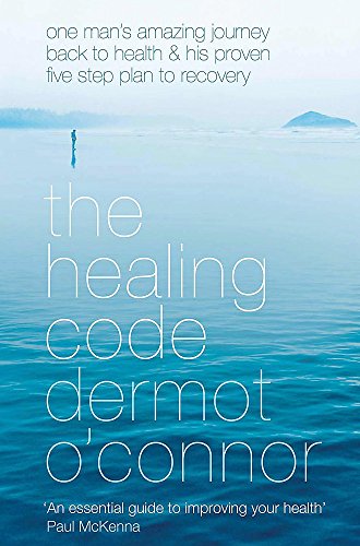 Beispielbild fr The Healing Code: One Man's Amazing Journey Back to Health and his Proven Five-Step Plan to Recovery zum Verkauf von AwesomeBooks
