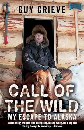 Beispielbild fr Call of the Wild: My Escape to Alaska zum Verkauf von medimops