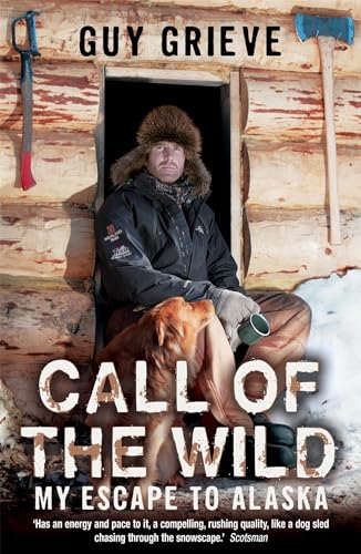 9780340898253: Call of the Wild: My Escape to Alaska [Idioma Ingls]