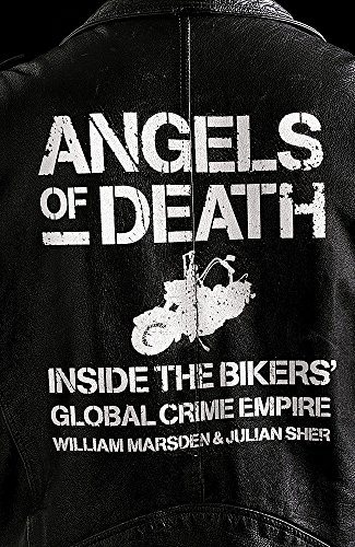Imagen de archivo de Angels of Death : Inside the Bikers' Global Crime Empire a la venta por CHARLES BOSSOM