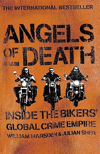 Angels of Death. Inside the Bikers' Global Crime Empire