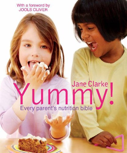 9780340898802: Yummy!: Every Parent's Nutrition Bible