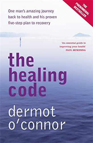 Stock image for The Healing Code: One Man's Amazing Journey Back to Health and His Proven Five-step Plan to Recovery for sale by Front Cover Books
