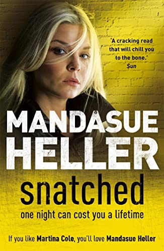 Snatched : What will it take to get her back? - Mandasue Heller