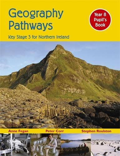 Imagen de archivo de Geography Pathways : Key Stage 3 for Northern Ireland Year 8 a la venta por Better World Books Ltd