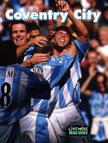 Livewire Real Lives: Coventry City - Pk of 6 (9780340901168) by Keane, Michael