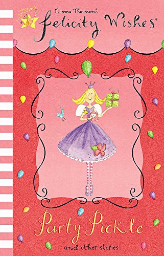 Stock image for Party Pickle (Felicity Wishes) for sale by Reuseabook