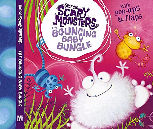 Stock image for (Not So) Scary Monsters: The Bouncing Baby Bungle for sale by Greener Books