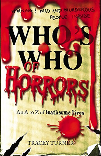 Stock image for Who's Who of Horrors : An A to Z of Loathsome Lives for sale by Better World Books: West