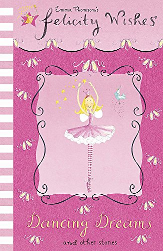 9780340902998: Dancing Dreams and Other Stories (Felicity Wishes)