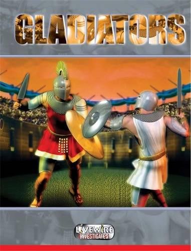 Gladiators (Livewire Investigates) (9780340903261) by Unknown Author