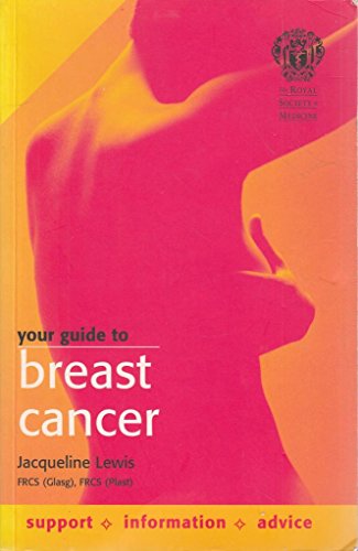 Stock image for The Royal Society of Medicine - Your Guide to Breast Cancer (RSM) for sale by WorldofBooks