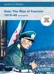 Stock image for Access to History: Italy: The Rise of Fascism 1915-1945: Third edition for sale by WorldofBooks