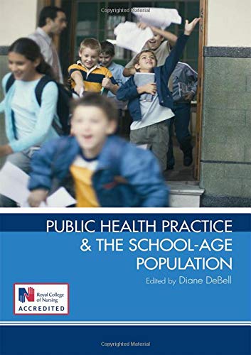 Beispielbild fr Public Health Practice and the School Age Population zum Verkauf von Better World Books