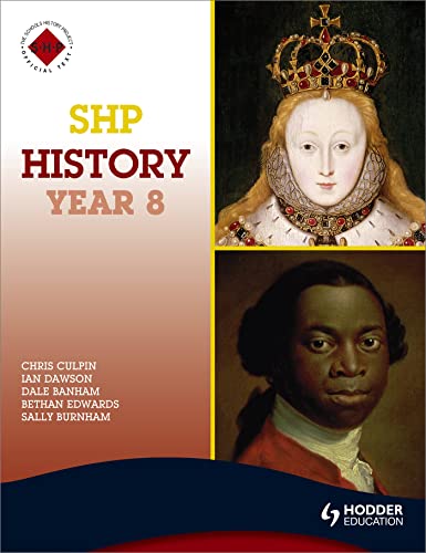 SHP History Year 8: Pupil's Book (Schools History Project) (9780340907368) by Chris Culpin; Bethan Edwards