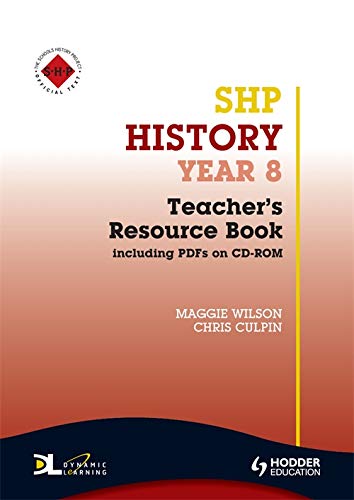 Shp History Year 8: Teacher's Resource Book, Including PFD's (9780340907375) by Wilson, Maggie; Culpin, Chris
