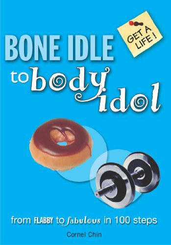 9780340907993: Bone Idle to Body Idol