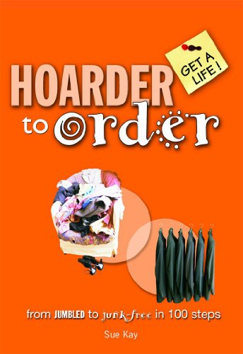 Hoarder to Order (Get a Life!) (9780340908037) by Sue Kay