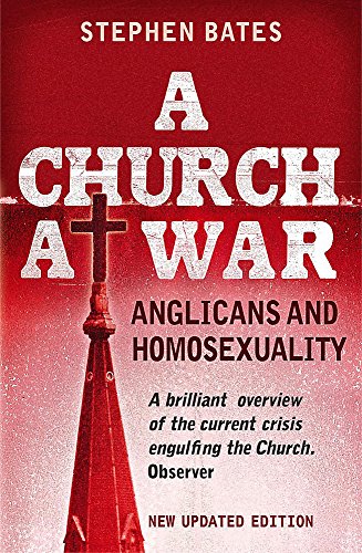 9780340908556: A Church At War: Anglicans and Homosexuality