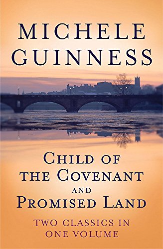 Beispielbild fr Michele Guinness: Child of the Covenant and Promised Land zum Verkauf von WorldofBooks