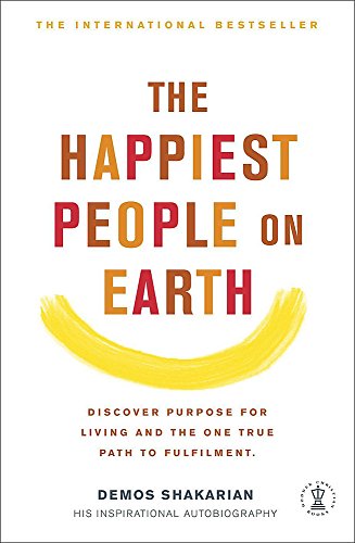 Stock image for The Happiest People on Earth: Discover purpose for living and the one true path to fufilment for sale by WorldofBooks