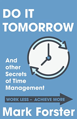 Imagen de archivo de Do It Tomorrow and Other Secrets of Time Management a la venta por SecondSale
