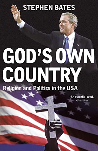 Beispielbild fr God's Own Country: Power and Religion in the USA: Religion and Politics in the USA zum Verkauf von WorldofBooks