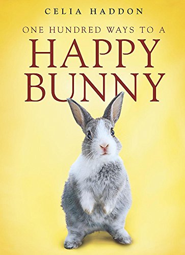 Stock image for One Hundred Ways To A Happy Bunny for sale by AwesomeBooks