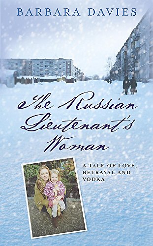 Beispielbild fr The Russian Lieutenant's Woman: A Tale of Love, Betrayal and Vodka zum Verkauf von WorldofBooks