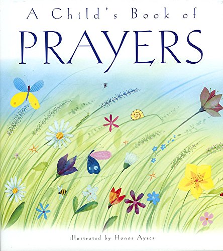 Imagen de archivo de A Child's Book of Prayers a la venta por AwesomeBooks