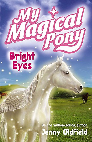 9780340910757: My Magical Pony: Bright Eyes