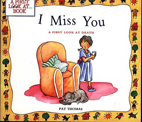 A Death: I Miss You (First Look At...) (9780340911068) by Pat Thomas