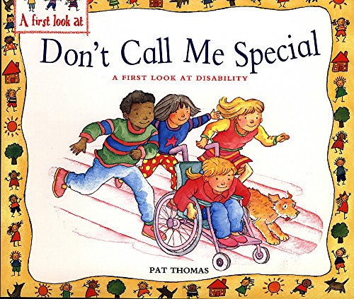 First Look at Disability: Don't Call Me Special (9780340911075) by [???]