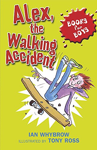 9780340911112: Alex, the Walking Accident: Book 7 (Books for Boys)