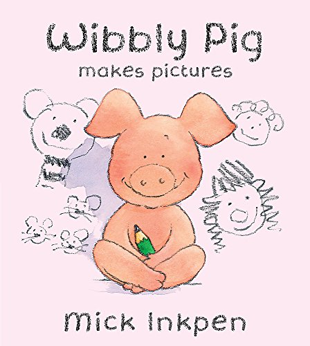 9780340911259: Wibbly Pig: Wibbly Pig Makes Pictures