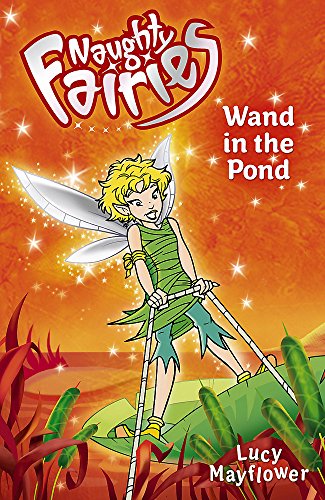 Beispielbild fr The Wand in the Pond (Naughty Fairies) zum Verkauf von Wonder Book