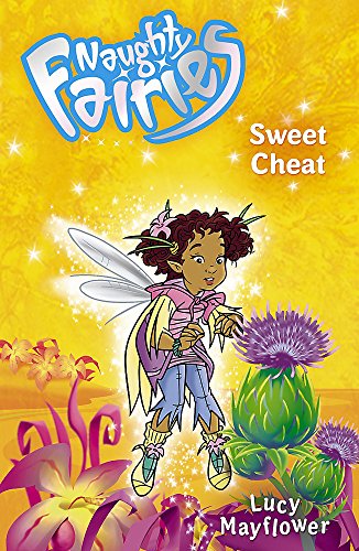 Stock image for 04: Sweet Cheat (Naughty Fairies) for sale by WorldofBooks